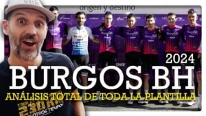 ASI ES el equipo BURGOS BH 2024 Todos los fichajes