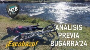 Analisis previo marcha Bugarra 2024 ¡Escobazo Rafabike80