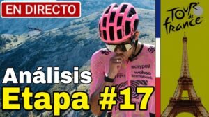 EN VIVO Analisis Etapa 17 Tour de Francia 2024