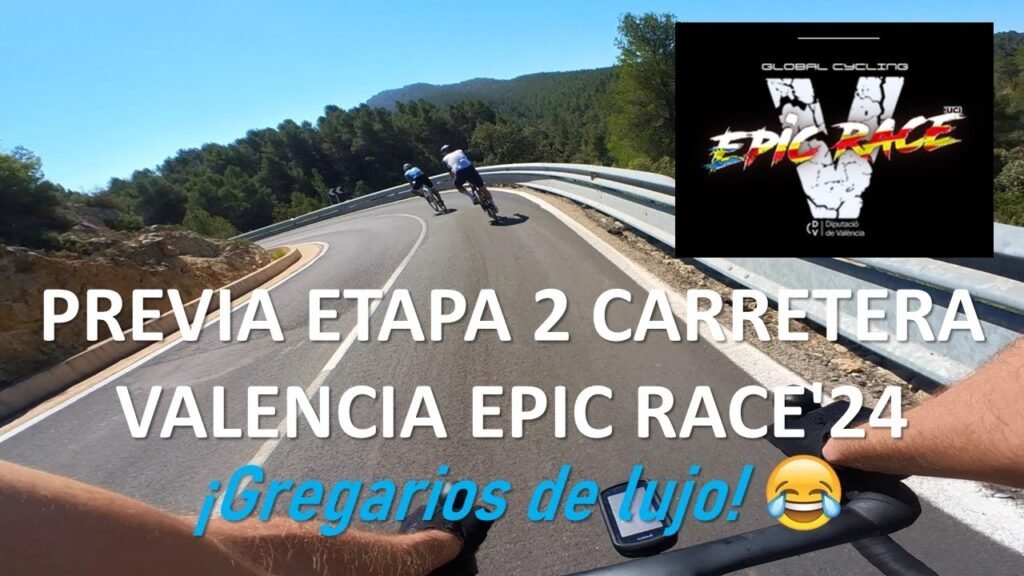 Previa etapa 2 de carretera Valencia Epic Race24 ¡Gregarios de