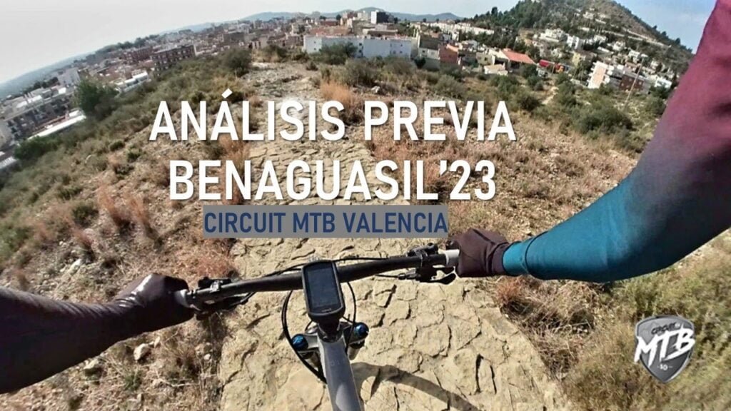 Previa marcha Benaguasil 2023 Circuit MTB Valencia Rafabike80