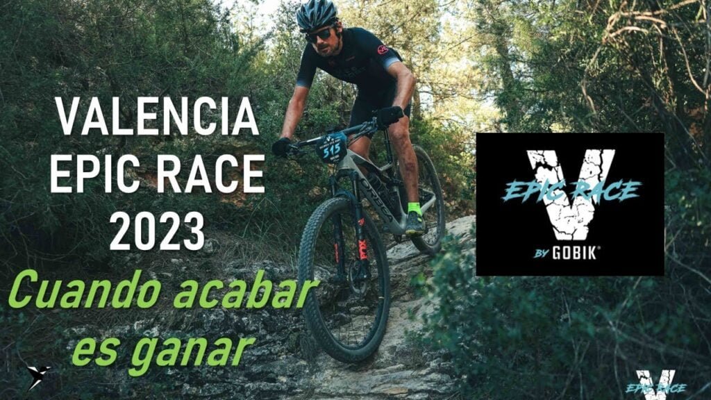 Valencia Epic Race 2023 cuando acabar es ganar Rafabike80