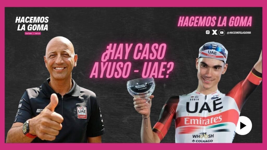 CASO JUAN AYUSO UAE TEAM EMIRATES HacemosLaGoma