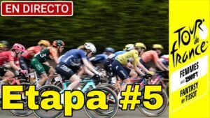 EN VIVO Etapa 5 Tour de Francia Femenino 2024