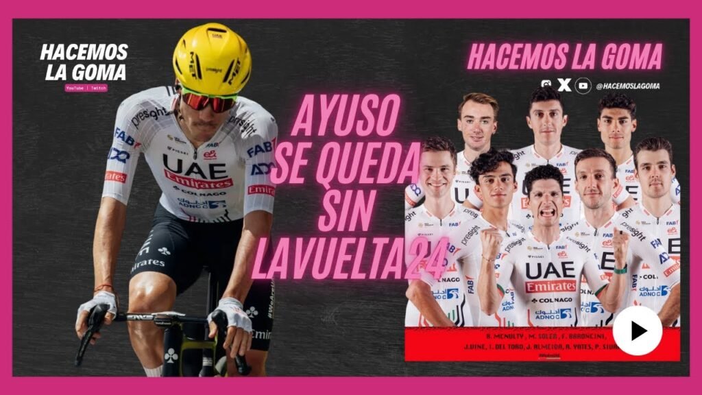 Juan Ayuso no estará en La Vuelta 24, el UAE lo deja fuera. 5 Juan Ayuso no estara en La Vuelta 24 el UAE