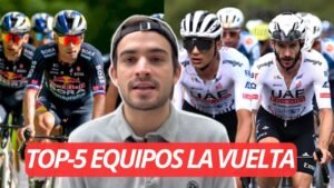 Los 5 MEJORES EQUIPOS para LA VUELTA 2024