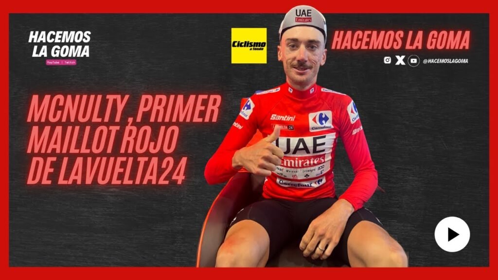 MCNULTY DE LA SORPRESA EN LA CRI SE CONVIERTE EN EL PRIMER LÍDER DE LA VUELTA 24 | HacemosLaGoma 10 MCNULTY DE LA SORPRESA EN LA CRI SE CONVIERTE EN