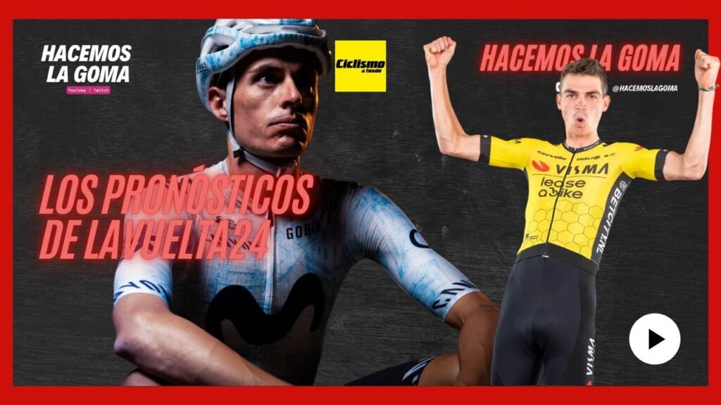 Nuestros pronósticos para la vuelta 24 y guía oficial ciclismo a fondo | HacemosLaGoma 4 Nuestros pronosticos para la vuelta 24 y guia oficial ciclismo