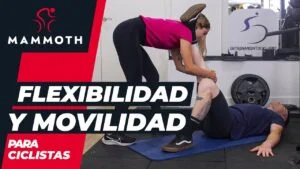 Flexibilidad y movilidad articular para ciclistas Mammoth Bikes