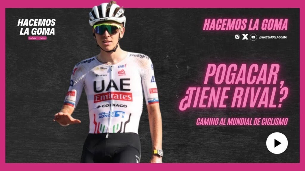 OTRA EXHIBICION DE POGACAR ¿TENDRA RIVAL EN EL MUNDIAL