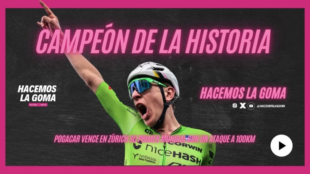 POGACAR CAMPEON DEL MUNDO EL ANALISIS DEL MUNDIAL DE