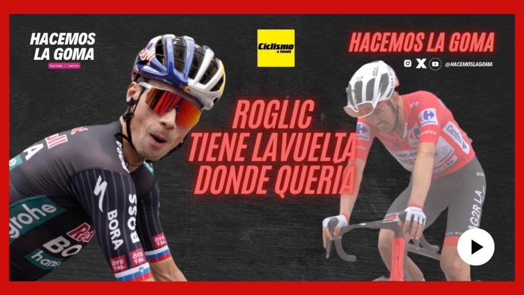 POST-ETAPA 15 LAVUELTA24 | O'CONNOR MANTIENE EL ROJO, ROGLIC LO TIENE DONDE QUERÍA | HacemosLaGoma 9 POST ETAPA 15 LAVUELTA24 OCONNOR MANTIENE EL ROJO ROGLIC LO