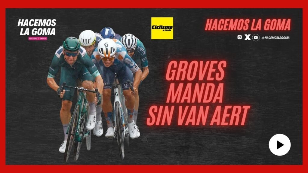 Post-Etapa 17 LaVuelta24 | Tercera victoria de Groves en el relax de los favoritos | HacemosLaGoma 8 Post Etapa 17 LaVuelta24 Tercera victoria de Groves en el
