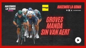 Post Etapa 17 LaVuelta24 Tercera victoria de Groves en el