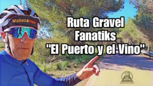 Ruta Gravel Fanatiks El Puerto y el Vino PedaleaSonrie