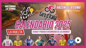 CALENDARIO CICLISTA 2025 LAS FECHAS DE GIRO TOUR LA VUELTA