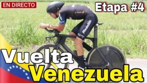 EN VIVO Etapa 4 Vuelta a Venezuela 2024 CRI