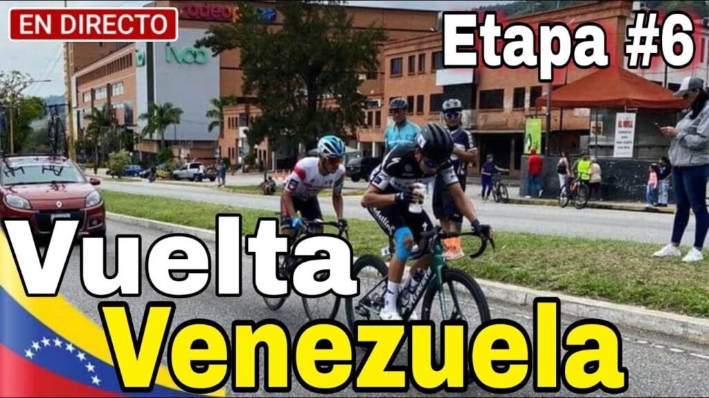 EN VIVO Etapa 6 | Vuelta a Venezuela 2024 San Felipe › San Felipe (120km) 8 EN VIVO Etapa 6 Vuelta a Venezuela 2024 San