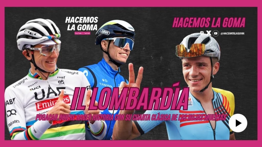 IL LOMBARDIA 2024 PREVIA ¿COMO PUEDE POGACAR SEGUIR HACIENDO HISTORIA