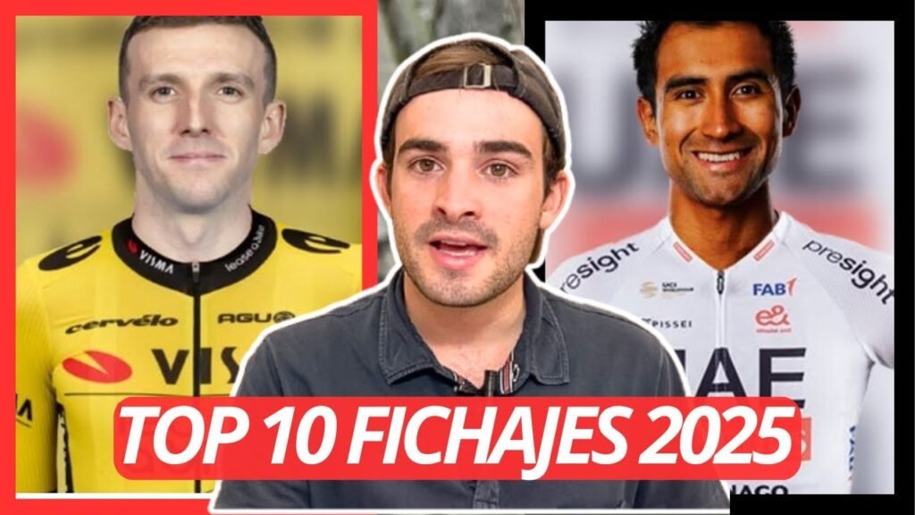 LOS 10 MEJORES FICHAJES CICLISTAS para 2025 10 LOS 10 MEJORES FICHAJES CICLISTAS para 2025
