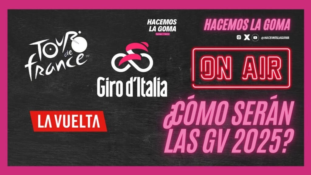 Las 3 Grandes Vueltas de 2025 Hacemos La Goma