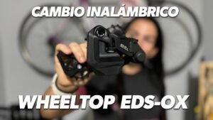 CAMBIO ELECTRONICO PARA BTT REVIEW WHEELTOP EDS OX