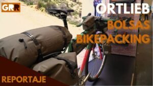 Gama de bolsas Ortlieb de bikepacking Reportaje Impermeables