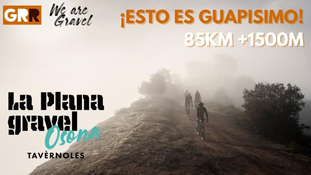 La Plana Gravel Osona 2024 ¡Descubriendo nuevos caminos brutales