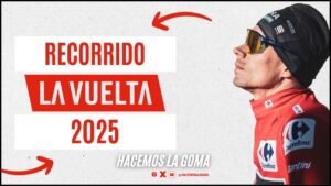 Analizamos el Recorrido de La Vuelta 2025