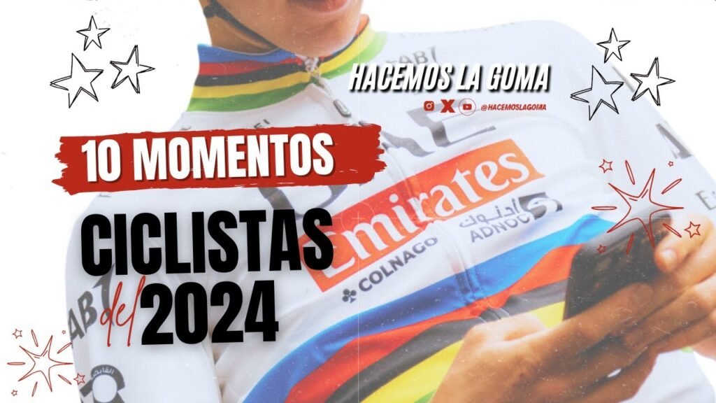 TOP 10 MOMENTOS DEL CICLISMO EN 2024