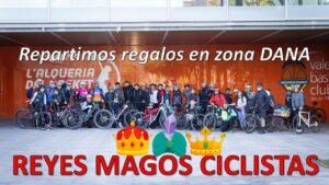 ¡Reyes Magos ciclistas Repartimos regalos en zona DANA Rafabike80