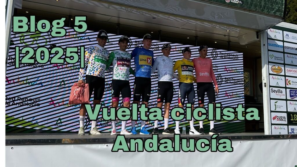 Blog 5 2025 Vuelta ciclista Andalucia Melisa Gomiz
