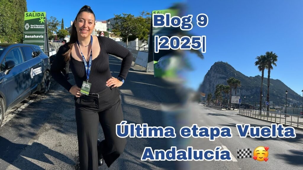Blog 9 2025 Ultima etapa Vuelta Andalucia Melisa Gomiz