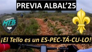 Previa Albal25 ¡El Tello es un ESPECTACULO Rafabike80