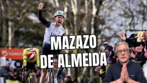 ALMEIDA EXHIBICION y ETAPA VINGEGAARD LIDERATO y DISGUSTO