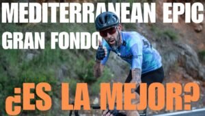 MEDITERRANEAN EPIC GRAN FONDO ¿LA MEJOR cicloturista de Espana
