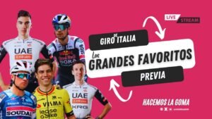 Previo al Giro de Italia 2025 Los grandes favoritos