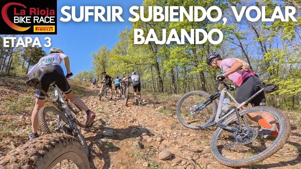 Subir y Sufrir Bajar y Volar Rioja Bike Race