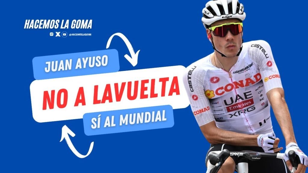 AYUSO NO HARA LA VUELTA POR DECISION DE UAE TEAM