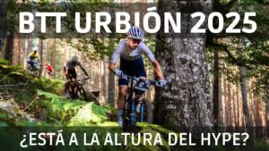 ¿Esta BTT URBION 2025 a la altura del HYPE Te