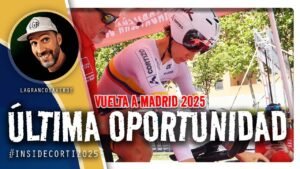 ¡SOLO NOS QUEDA ESTO Vuelta a Madrid sub23 CONTRARRELOJ FINAL