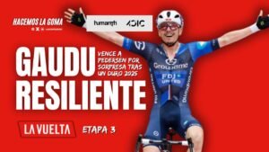 Victoria a la Resiliencia Gaudu Vuelve en La Vuelta