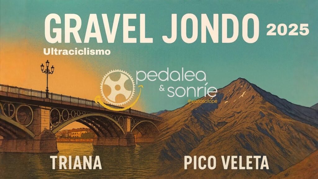 Gravel Jondo 2025 // Triana a Pico Veleta // Ultraciclismo | Pedalea&Sonrie 3 Gravel Jondo 2025 Triana a Pico Veleta Ultraciclismo