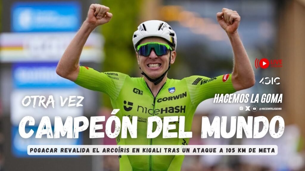 Pogacar Revalida el Arcoiris en Kigali Mundial de Ciclismo