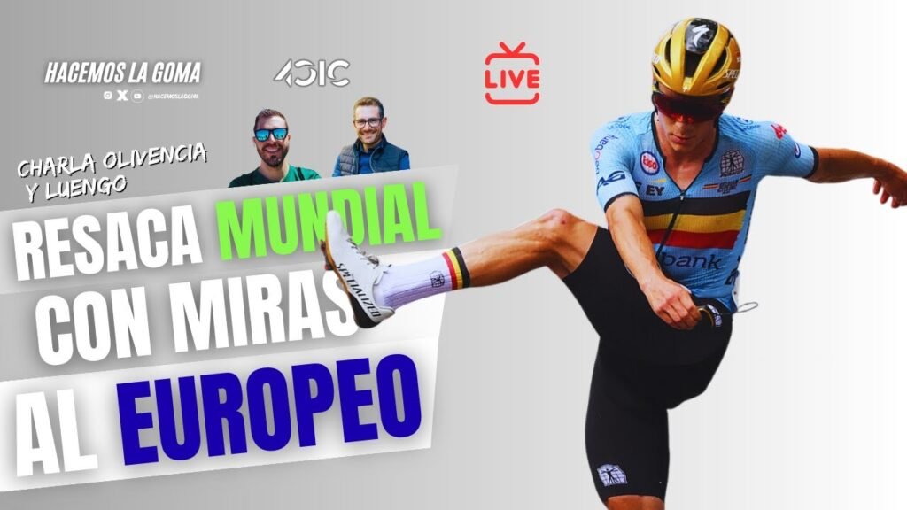 Resaca Mundial ¿Batalla Pogacar Vingegaard en el Europeo del