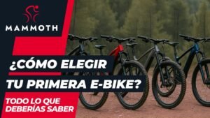 ¿Como elegir tu primera eBike Todo lo que deberias saber