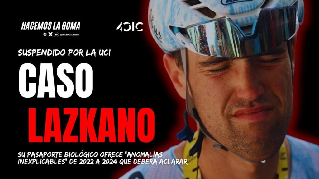 LAZKANO se DEFENDE: "NUNCA he USADO SUSTANCIAS ni MÉTODOS PROHIBIDOS" 8 LAZKANO se DEFENDE NUNCA he USADO SUSTANCIAS ni METODOS PROHIBIDOS