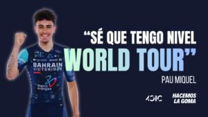 PAU MIQUEL Luchare por entrar en el equipo del TOUR