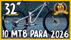 TOP 10 MTB de 32 ¿El futuro del Mountain Bike