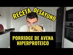 RECETA Porridge de avena proteico El DESAYUNO PERFECTO Jesus